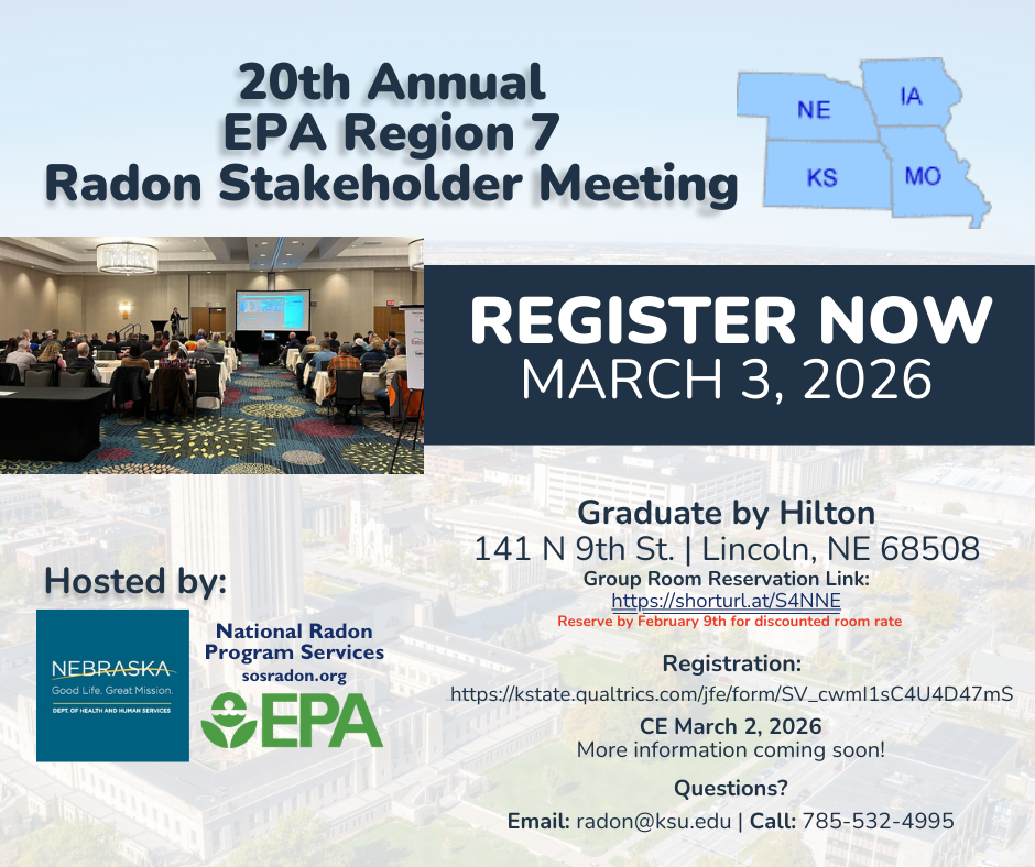20th annual EPA Region 7 Radon Stakeholders Meeting, March 2, 2026 at the Graduate by Hilton in Lincoln, NE Hosted by NRPS and Nebraska Radon Program